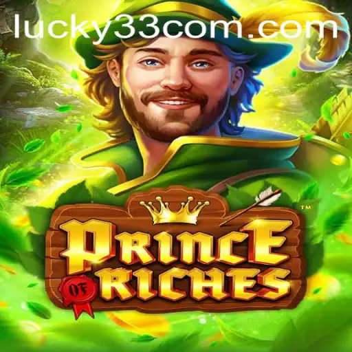 Discover the Exciting World of PrinceOfRiches: Unveiling the Secrets of Lucky 33