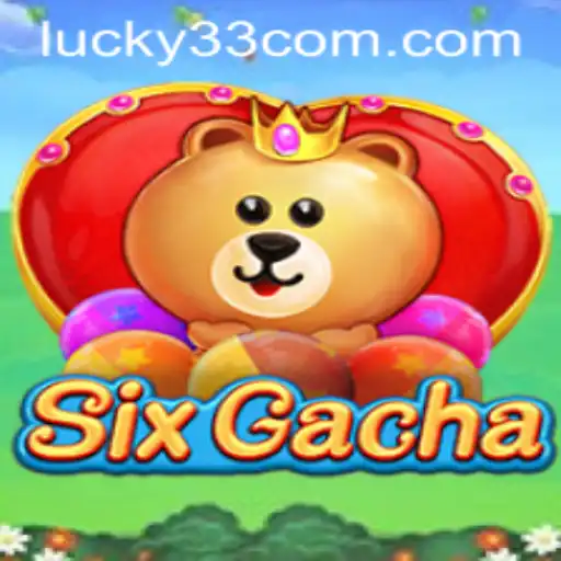 Unlocking the Excitement of SixGacha with Lucky 33