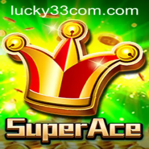 Discover the Thrilling World of SuperAce: Embrace the Charm of Lucky 33