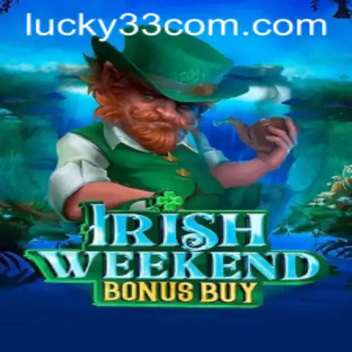 Discover the Thrills of IrishWeekendBonusBuy: Unraveling the Magic of Lucky 33