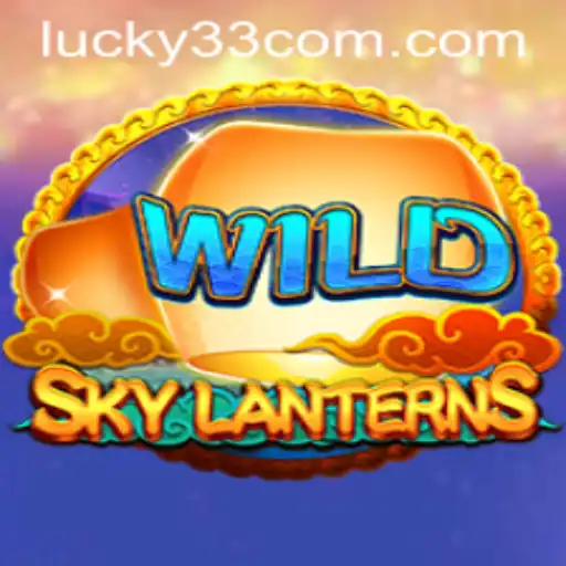 SkyLanterns and Lucky 33: Illuminating the Gaming World